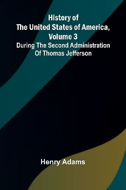 History of the United States of America, Volume 3