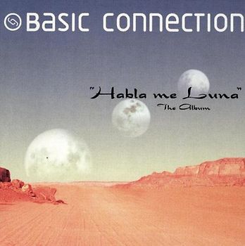 Basic Connection - Habla Me Luna-the Album