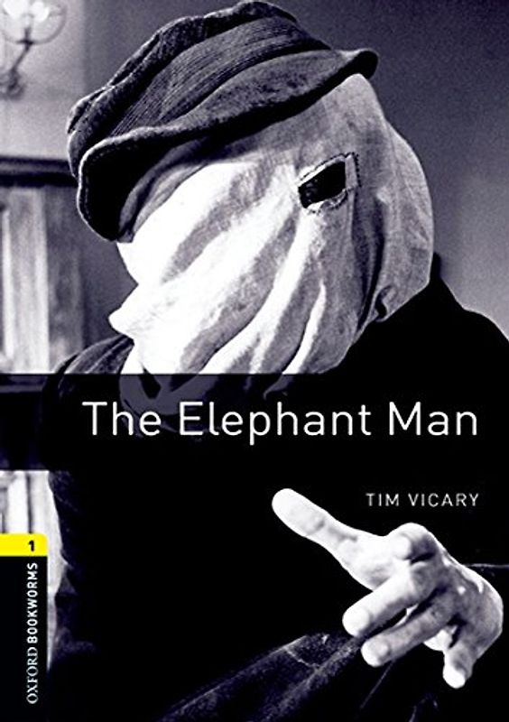 Oxford Bookworms Library / 6. Schuljahr, Stufe 2 - The Elephant Man. Reader