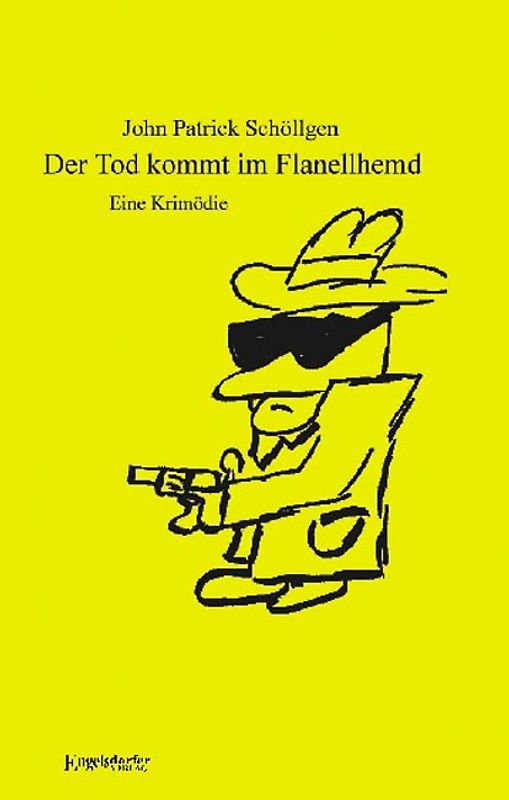 Der Tod kommt im Flanellhemd. Eine Krimödie