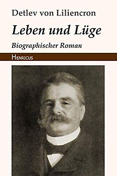 Leben und Lüge: Biographischer Roman