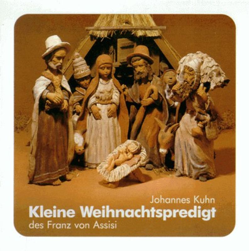 Kleine Weihnachtspredigt des Franz von Assisi
