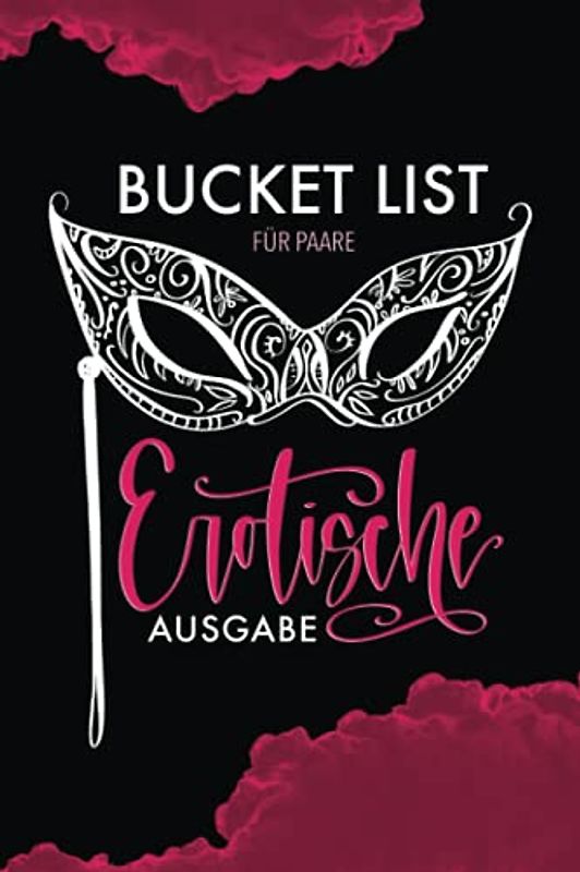 Bucket List für Paare - Erotische Ausgabe