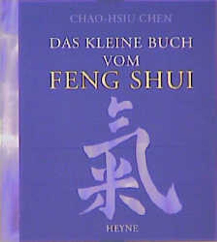 Das kleine Buch vom Feng Shui
