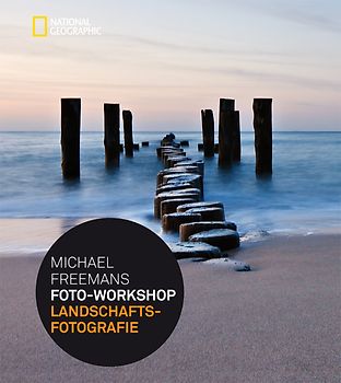 Michael Freemans Foto-Workshop Landschaftsfotografie