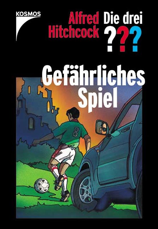 Die drei ??? - Gefährliches Spiel. Dreifachband (Die drei ??? - Automafia, Verdeckte Fouls, Feuerturm)