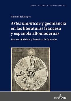«Artes manticae» y geomancia en las literaturas francesa y española altomodernas