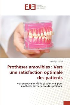 Prothèses amovibles : Vers une satisfaction optimale des patients
