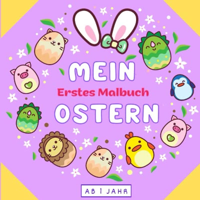Mein erstes Malbuch Ostern ab 1 Jahr: Kritzelbuch ab 1 Jahr. Perfekte Ostergeschenk für Mädchen und Jungen.