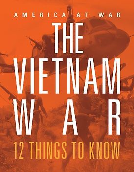 The Vietnam War: 12 Things to Know
