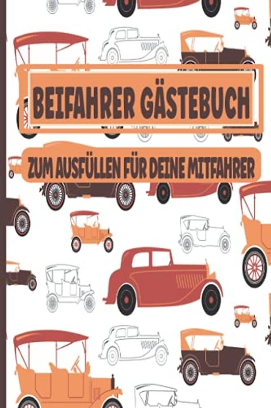 Beifahrer Gästebuch: Zum ausfüllen für Mitfahrer. Tolles Geschenk für alle die gerade Ihren Führerscheinprüfung bestanden haben. Tolle Geschenkidee ... Fahrprüfung Geschenk zum 18 Geburtstag.