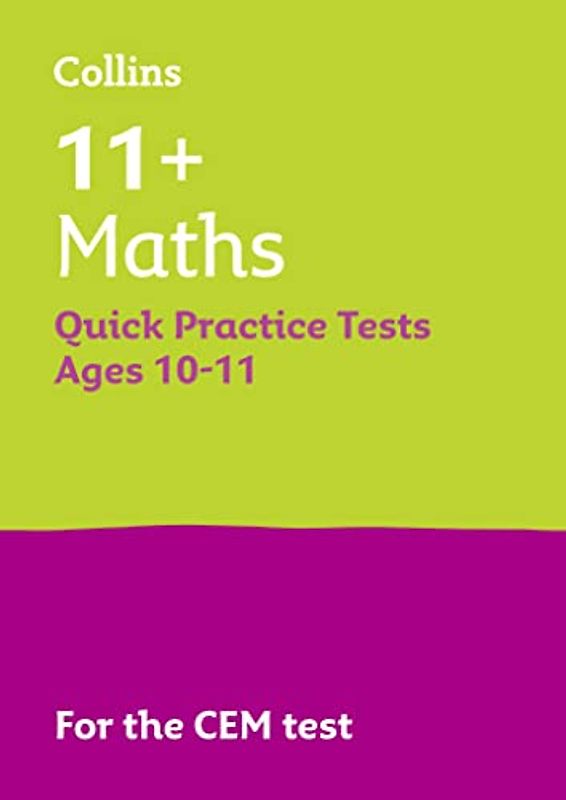Letts 11+ Success - 11+ Maths Quick Practice Tests: For the Cem Tests: Age 10-11