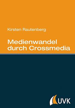 Medienwandel durch Crossmedia