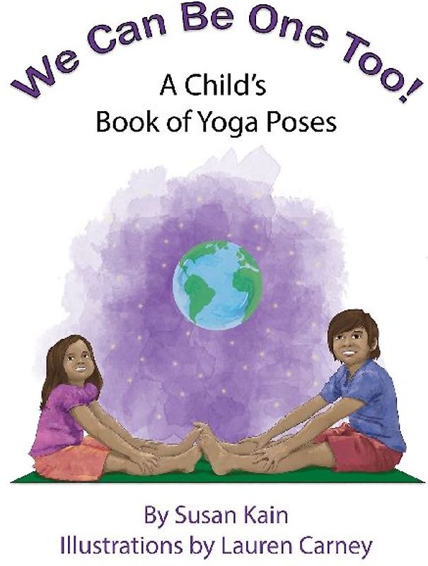 We Can Be One Too! A Child's Book of Yoga Poses