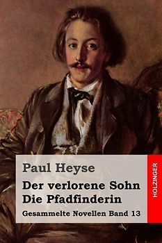 Der verlorene Sohn / Die Pfadfinderin (Gesammelte Novellen, Band 13)
