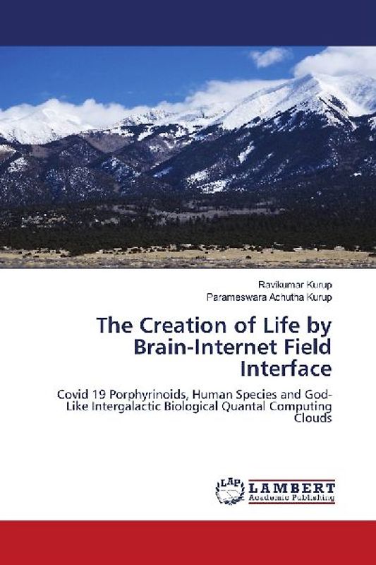 The Creation of Life by Brain-Internet Field Interface