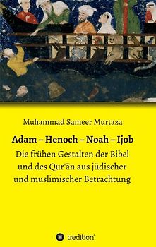 Adam – Henoch – Noah – Ijob