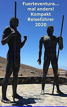 Fuerteventura... mal anders! Kompakt Reiseführer 2020