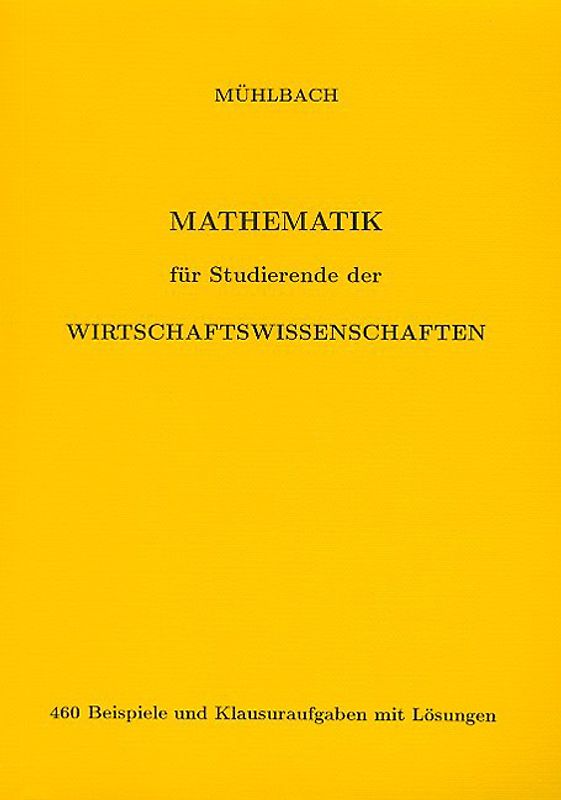 Mathematik für Studierende der Wirtschaftswissenschaften