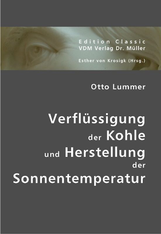 Verflüssigung der Kohle und Herstellung der Sonnentemperatur