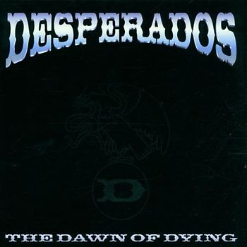 Desperados - The Dawn of Dying