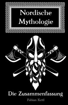 Nordische Mythologie: Nordische Mythologie einfach Erklährt (Wissenswertes auf den Punkt gebracht)