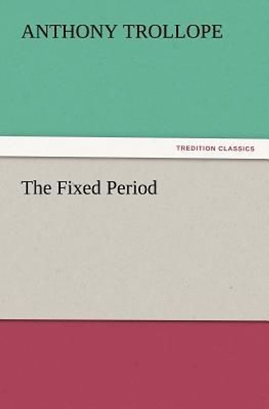 The Fixed Period