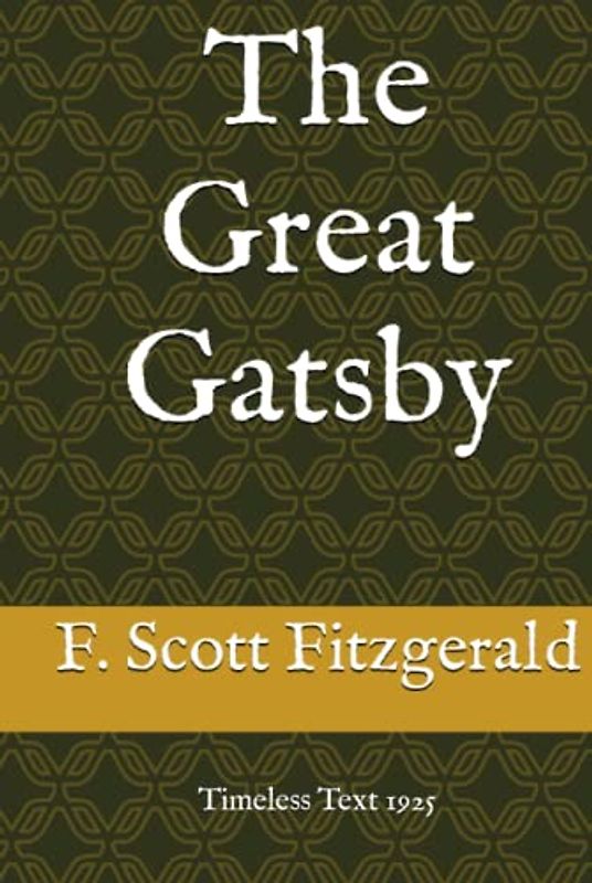 The Great Gatsby: Timeless Text 1925