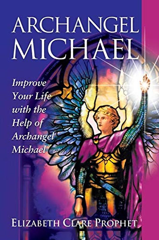 Archangel Michael: Improve Your Life with the Help of Archangel Michael (Pocket Guides to Practical Spirituality)