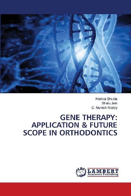 GENE THERAPY: APPLICATION & FUTURE SCOPE IN ORTHODONTICS
