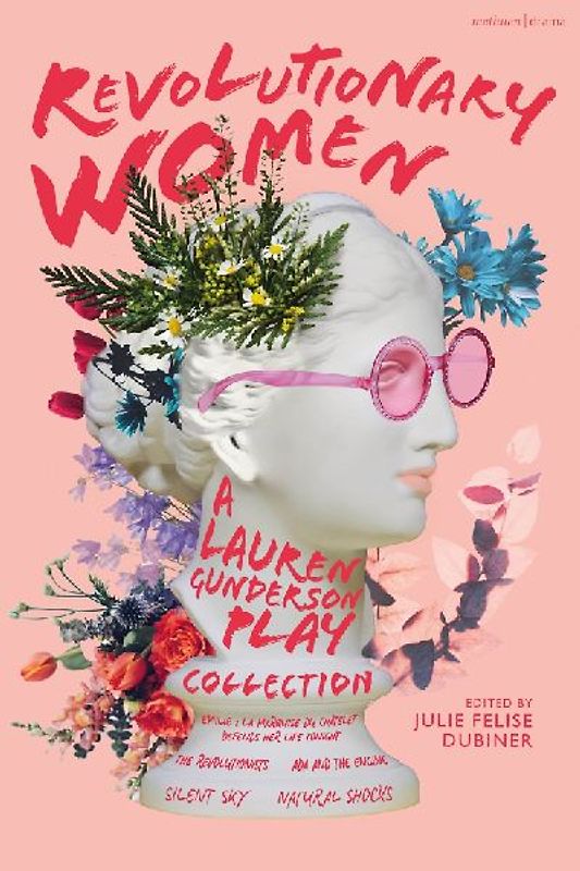 Revolutionary Women: A Lauren Gunderson Play Collection
