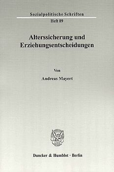 Alterssicherung und Erziehungsentscheidungen.