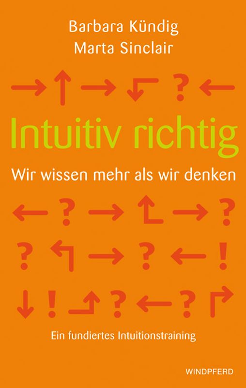 Intuitiv richtig – Wir wissen mehr als wir denken