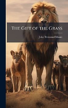 The Gift of the Grass