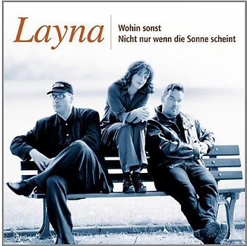 Layna - Wohin Sonst & Nicht Nur,Wenn die Sonne Scheint