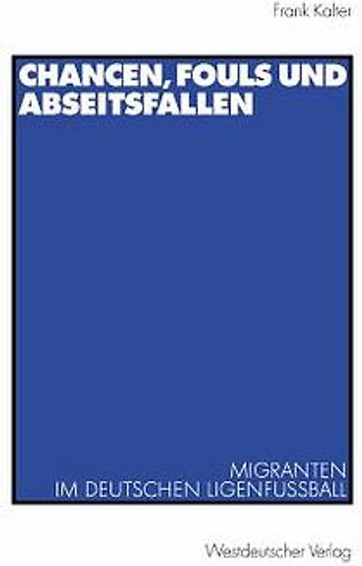 Chancen, Fouls und Abseitsfallen