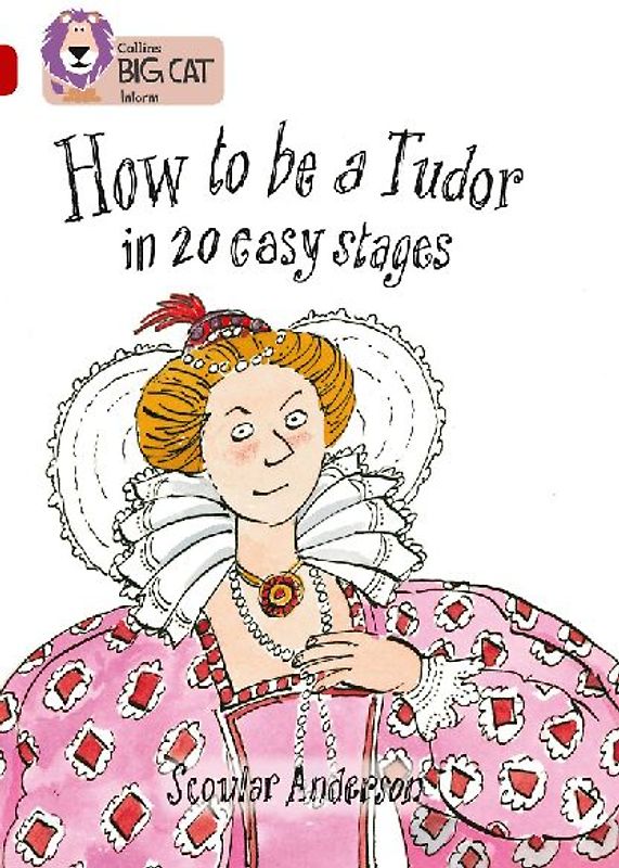 How to Be a Tudor in 20 Easy Stages