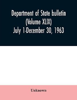 Department of State bulletin (Volume XLIX) July 1-December 30, 1963