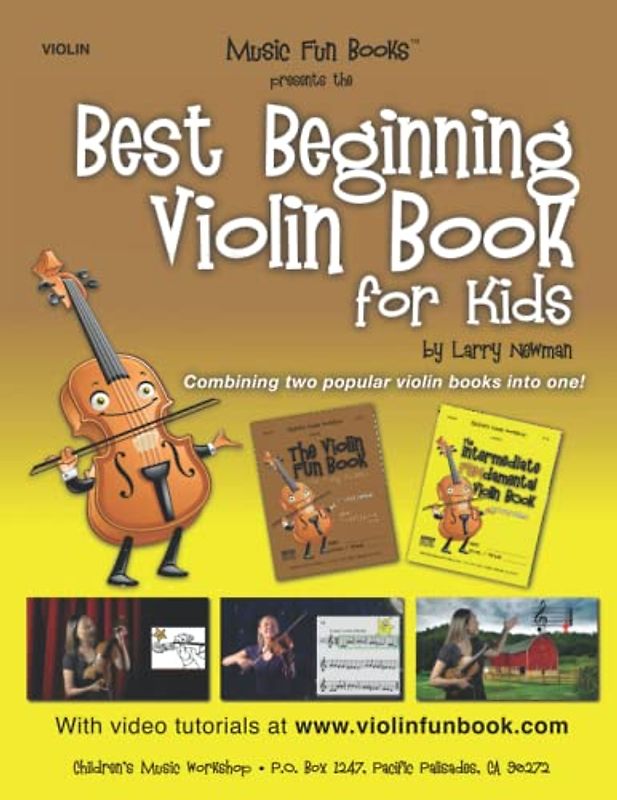 Best Beginning Violin Book for Kids: Combining two popular violin books into one! (Best Beginning String Series for Kids)