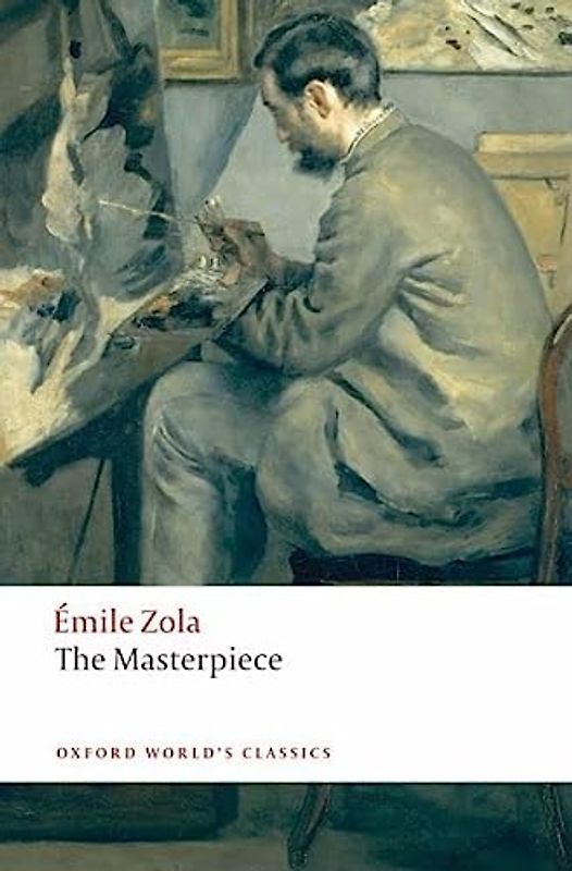 The Masterpiece (Oxford World’s Classics)