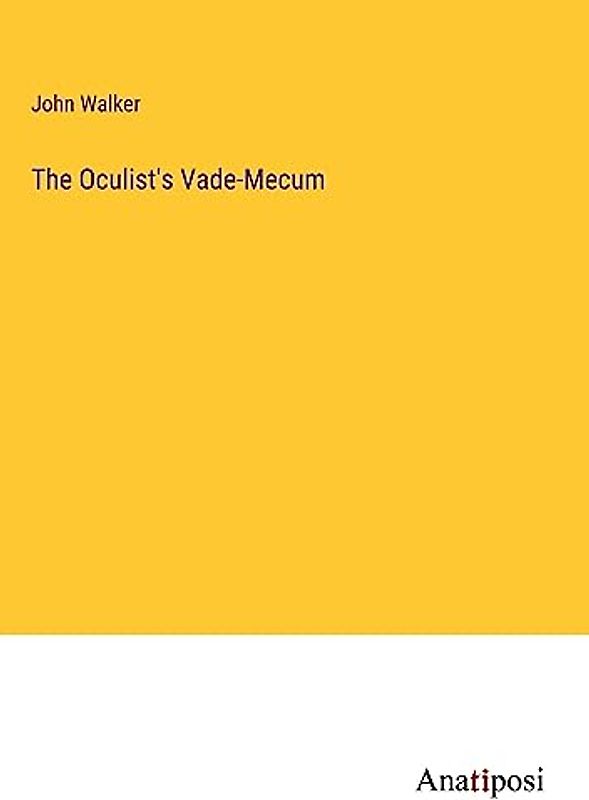 The Oculist's Vade-Mecum