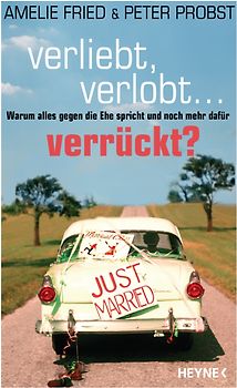 Verliebt, verlobt - verrückt?