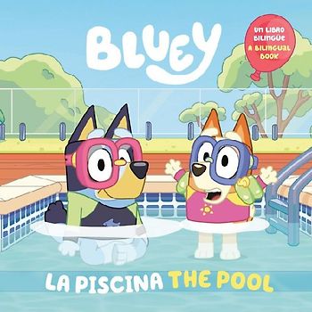 Bluey: The Pool/La Piscina (Bilingual English-Spanish Edition)