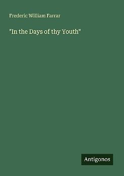 "In the Days of thy Youth"