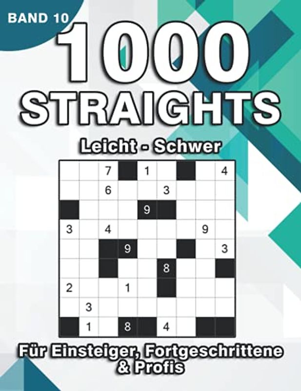 Straights Rätselbuch in leicht, mittel & schwer: 1000 Str8ts Rätsel für Anfänger, Fortgeschrittene & Profis | Knifflige Stradoku Logikrätsel für Erwachsene (1000 Straights Rätsel)