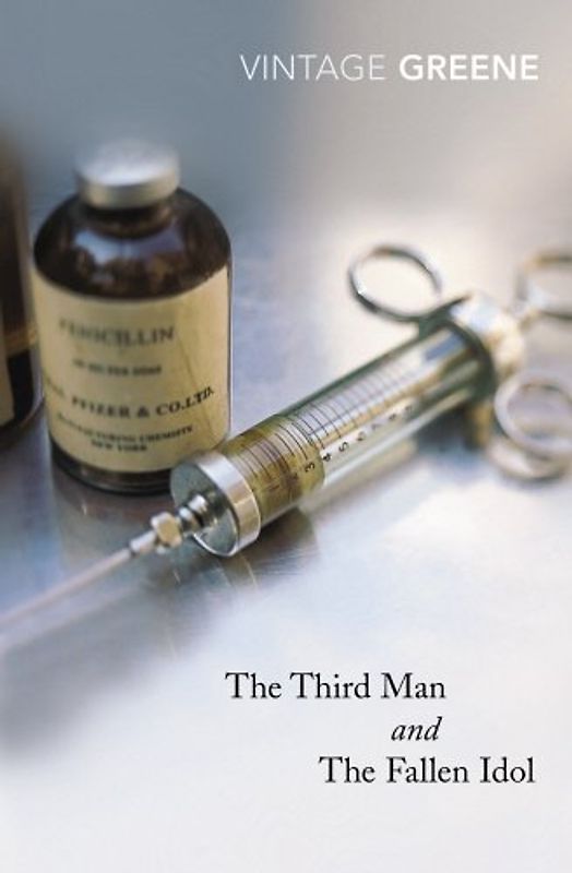 The Third Man and The Fallen Idol (Vintage Classics) - Graham Greene