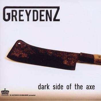 Greydenz - Dark Side of the Axe