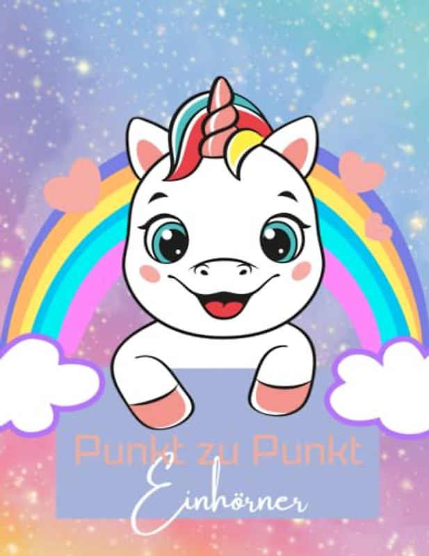 Punkt zu Punkt Einhörner: Das süße Ausmalheft für Mädchen ab 6 | Kreative Beschäftigung für Kinder zu Hause, Kindergarten und in der Schule