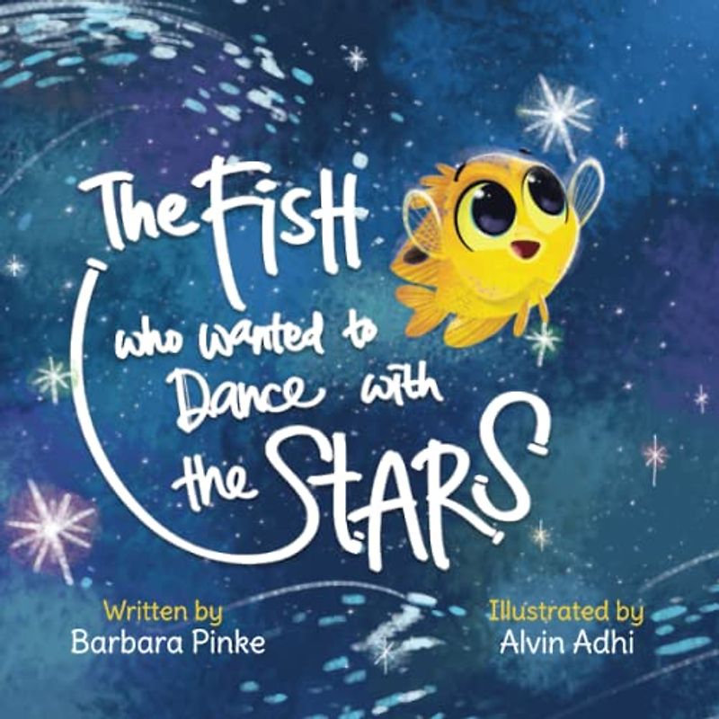 The Fish who Wanted to Dance With the Stars (Waves and Tales, Band 1)