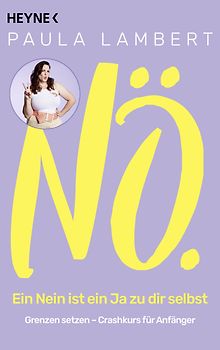 Nö! – Ein Nein ist ein Ja zu dir selbst